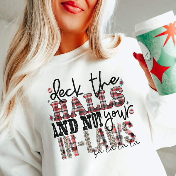 Deck The Halls And Not Your In-Laws DTF TRANSFER 120