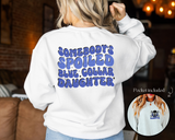 Somebody's Spoiled Blue Collar Daughter DTF TRANSFER 5563