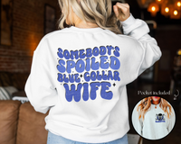 Somebody's Spoiled Blue Collar Wife DTF TRANSFER 5562