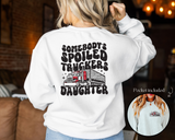 Somebody's Spoiled Truckers Daughter DTF TRANSFER 5697