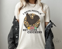 I Hate People But I Love Chickens DTF Transfer 4674