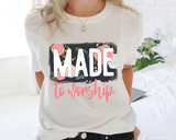 Made to Worship DTF Transfer 4676
