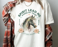 Spirit Lead Me Where My Trust Faith Hope Is Without Borders DTF TRANSFER 5532