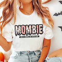 Mombie Like A Zombie, But With Kids DTF TRANSFER 5778