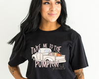 Take Me To The Pumpkin Patch DTF TRANSFER 5473