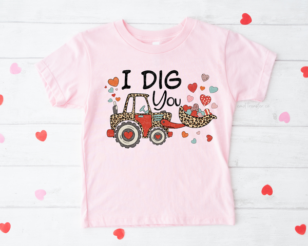 I Dig You Valentine's Day Tractor DTF TRANSFER