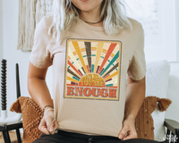 You Are Enough DTF TRANSFER DTF2153