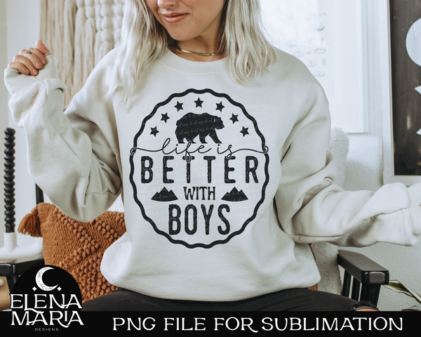 Life Is Better With Boys PNG Sublimation PNG