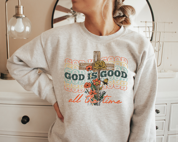 God Is Good All The Time DTF TRANSFER 2877