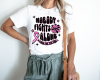 Nobody Fights Alone #Cheer For The Cure DTF TRANSFER 2911