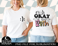 It's Okay To Feel Both | PNG File for Sublimation