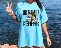 Life Is Better When You're Fishing DTF TRANSFER 4332