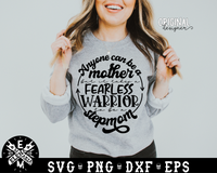 Anyone can be a mother but it takes a fearless warrior to be a stepmom | SVG Cutting File